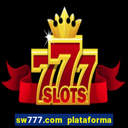 sw777.com plataforma cassino online